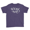 wine not Youth Tee