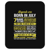 Legends Are Born In July, Mousepad