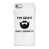 im sexy and i grow it iPhone 7 Case