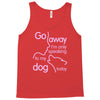 go away i'm only speaking to my dog today Tank Top