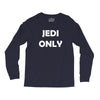 Jedi Only Long Sleeve Shirts