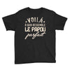 voila a quoi ressemble le papou parfait2 Youth Tee