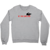 Be Your Own Hero Crewneck Sweatshirt