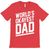 world's okayest dad funny T-Shirt