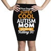 I Never Imagined I Would Be A Super Cool Autism Mom But Here I Am Kill Pencil Skirts