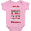 merry corruption of a pagan holiday Baby Bodysuit