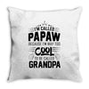 I Am Called Papaw... Throw Pillow