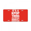 it's a kpop thing you probably wouln't understand License Plate