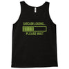 sarcasm loading funny computer tech gee Tank Top