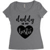 Daddy is My Bestie Women's Triblend Scoop T-shirt