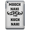 mooch nahi toh kuch nai iPad Mini