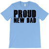 proud new dad T-Shirt