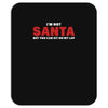 i'm not santa but you can sit on my lap Mousepad