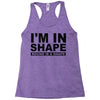 i'm in shape round is a shape Racerback Tank