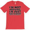 i'm not arguing T-Shirt