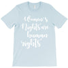 womens rights are human rights T-Shirt
