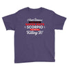 i never dreamed i'd grow up to be a super cute scorpio but here i am k Youth Tee