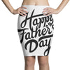 happy fathers day Pencil Skirts