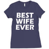 best wife ever Ladies Fitted T-Shirt