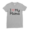 I Love My Mama Ladies Fitted T-Shirt