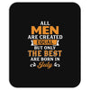 All Men Are Created Equal But Only The Best Are Born In July Mousepad