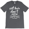 cat hair don't care cute crazy cat T-Shirt