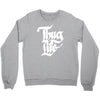 thug life Crewneck Sweatshirt
