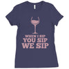 when you sip, i sip, we sip Ladies Fitted T-Shirt