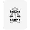 I Am One Blessed Granny Mousepad