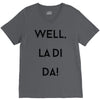 well, la di da V-Neck Tee