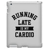 running late is my cardio iPad 3 and 4 Case