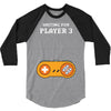 Waiting for Player 3 Gamer 3/4 Sleeve Shirt