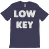 low key T-Shirt