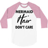 mermaid hair don't care 3/4 Sleeve Shirt
