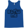 blow me Tank Top