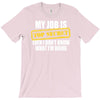 my job is top secret T-Shirt