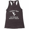 i don't trip Racerback Tank