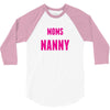 Only The Best Moms Get Promoted To Nanny 3/4 Sleeve Shirt