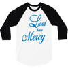 lord have mercy 3/4 Sleeve Shirt
