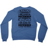 Real Kings Are Born On December 27 Crewneck Sweatshirt
