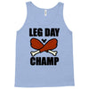 leg day Tank Top