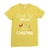 drink up grinches it's christmas Ladies Fitted T-Shirt