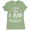 i know i am difficult ski mountain Ladies Fitted T-Shirt