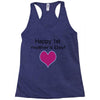 happy mother's day Racerback Tank
