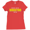 i'm the director Ladies Fitted T-Shirt