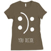 you decide Ladies Fitted T-Shirt
