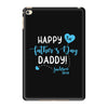 Happy First Father's Day Daddy iPad Mini 4