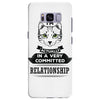 I Am Cat Actually In A Very Commited Relationship Samsung Galaxy S8 Plus