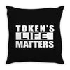 tokens life matters Throw Pillow