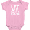 Let Me Take A Selfie Baby Onesie
